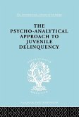 A Psycho-Analytical Approach to Juvenile Delinquency (eBook, PDF)