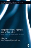 Temporary Work, Agencies and Unfree Labour (eBook, ePUB)
