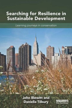 Searching for Resilience in Sustainable Development (eBook, PDF) - Blewitt, John; Tilbury, Daniella