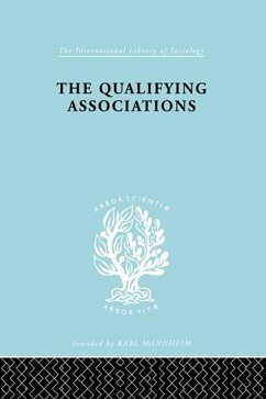 The Qualifying Associations (eBook, PDF) - Millerson, Geoffrey