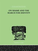On Shame And The Search For Identity (eBook, PDF)