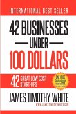 42 Businesses Under 100 Dollars (eBook, PDF) 42 Businesses Under 100 Dollars (eBook, PDF)