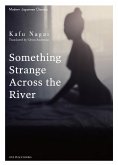 Something Strange Across the River (eBook, ePUB) Something Strange Across the River (eBook, ePUB)
