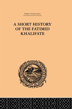 A Short History of the Fatimid Khalifate (eBook, ePUB) - O'Leary, De Lacy