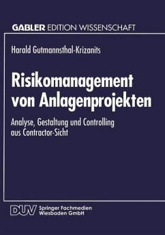 Risikomanagement von Anlagenprojekten - Gutmannsthal-Krizanits, Harald