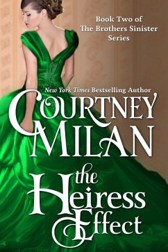 The Heiress Effect (The Brothers Sinister, #2) (eBook, ePUB) - Milan, Courtney