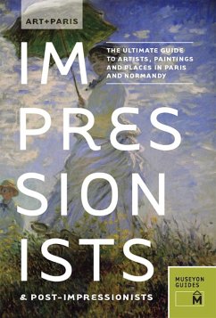 Cover Art + Paris Impressionists & Post-Impressionists : The Ultimate Guide to Artists, Paintings and Places in Paris and Normandy (eBook, PDF)