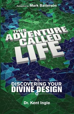 This Adventure Called Life (eBook, PDF) - Ingle, Kent