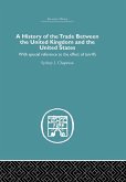 History of the Trade Between the United Kingdom and the United States (eBook, ePUB)