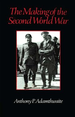 The Making of the Second World War (eBook, PDF) - Adamthwaite, Anthony P.