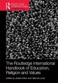 The Routledge International Handbook of Education, Religion and Values (eBook, PDF)