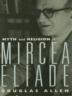 Myth and Religion in Mircea Eliade (eBook, ePUB) - Allen, Douglas