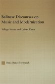 Balinese Discourses on Music and Modernization (eBook, PDF)