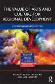The Value of Arts and Culture for Regional Development (eBook, ePUB)