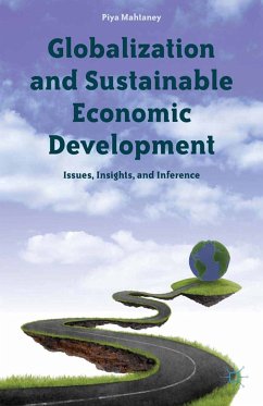 Globalization and Sustainable Economic Development (eBook, PDF) - Mahtaney, Piya