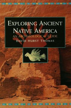 Exploring Ancient Native America (eBook, ePUB) - Hurst Thomas, David