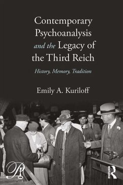 Contemporary Psychoanalysis and the Legacy of the Third Reich (eBook, PDF) - Kuriloff, Emily A.