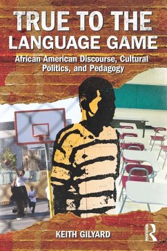 True to the Language Game (eBook, ePUB) - Gilyard, Keith