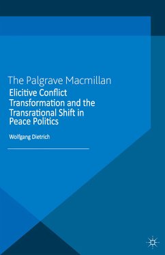 Elicitive Conflict Transformation and the Transrational Shift in Peace Politics (eBook, PDF)