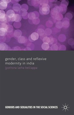 Gender, Class and Reflexive Modernity in India (eBook, PDF) - Belliappa, J.