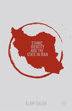 Ethnic Identity and the State in Iran (eBook, PDF) - Saleh, A.