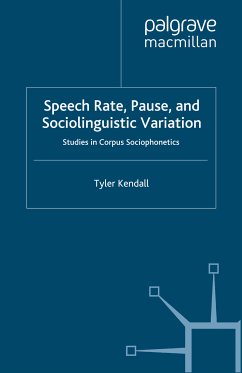Speech Rate, Pause and Sociolinguistic Variation (eBook, PDF) - Kendall, T.