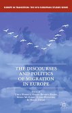 The Discourses and Politics of Migration in Europe (eBook, PDF)
