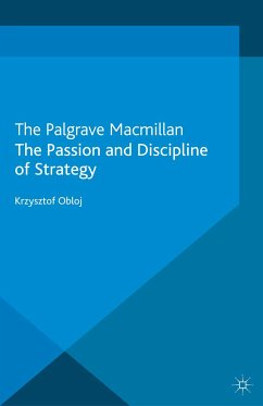 The Passion and Discipline of Strategy (eBook, PDF) - Obloj, Krzysztof