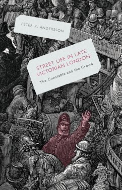 Streetlife in Late Victorian London (eBook, PDF) - Andersson, P.