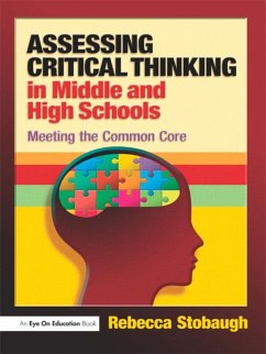 Assessing Critical Thinking in Middle and High Schools (eBook, PDF) - Stobaugh, Rebecca