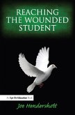 Reaching the Wounded Student (eBook, ePUB)