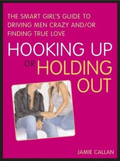 Hooking Up or Holding Out (eBook, ePUB) - Callan, Jamie Hooking Up or Holding Out (eBook, ePUB) - Callan, Jamie