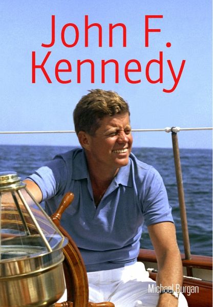 John F. Kennedy (eBook, PDF) John F. Kennedy (eBook, PDF)