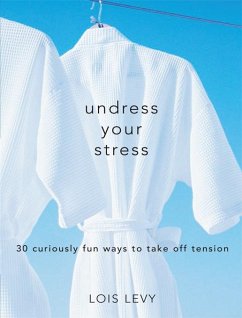 Undress Your Stress (eBook, ePUB) - Levy, Lois