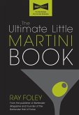 The Ultimate Little Martini Book (eBook, ePUB)