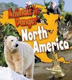 Animals in Danger in North America (eBook, PDF) Animals in Danger in North America (eBook, PDF)