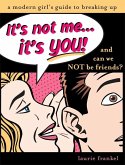 It's Not Me, It's You (eBook, ePUB)