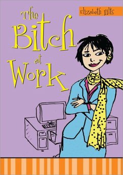 The Bitch at Work (eBook, ePUB) - Hilts, Elizabeth