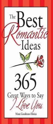 Best Romantic Ideas (eBook, ePUB) - Goodman-Davies, Mara