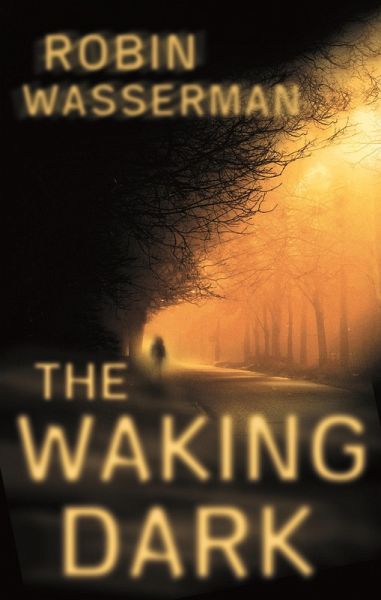 The Waking Dark (eBook, ePUB)