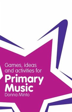 Classroom Gems: Games, Ideas and Activities for Primary Music (eBook, PDF) - Minto, Donna