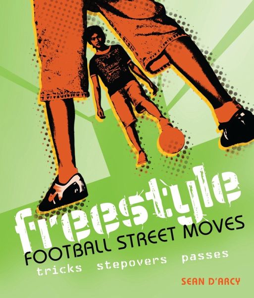 Freestyle Football Street Moves (eBook, PDF) Freestyle Football Street Moves (eBook, PDF)