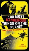 100 Most Dangerous Things on the Planet (eBook, PDF)