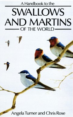 A Handbook to the Swallows and Martins of the World (eBook, PDF) - Turner, Angela; Rose, Chris