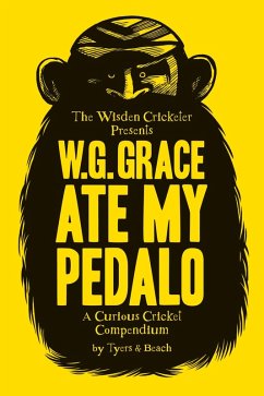 W.G. Grace Ate My Pedalo (eBook, PDF) - Tyers, Alan; Beach