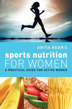 Anita Bean's Sports Nutrition for Women (eBook, PDF) - Bean, Anita
