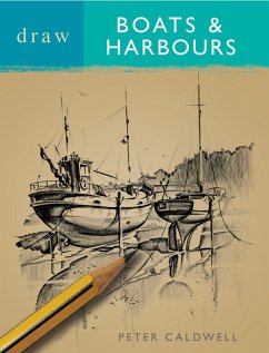 Draw Boats & Harbours (eBook, PDF) - Caldwell, Peter