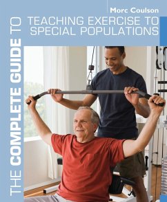 The Complete Guide to Teaching Exercise to Special Populations (eBook, PDF) - Coulson, Morc