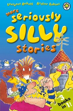 More Seriously Silly Stories! (eBook, ePUB) - Anholt, Laurence