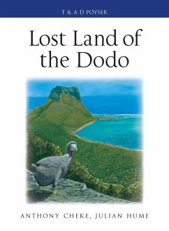 Lost Land of the Dodo (eBook, PDF) - Cheke, Anthony; Hume, Julian P.